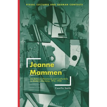 Jeanne Mammen: Art Between Resistance and Conformity in Modern Germany, 1916-1950