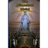 The Miraculous Medal: It's Origin, History, & Results