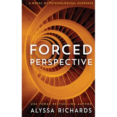 Forced Perspective: A Novel of Psychological Suspense