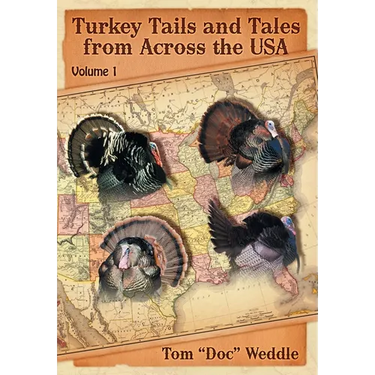 Turkey Tails and Tales from Across the USA: Volume 1