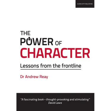 The Power of Character: Lessons from the Frontline: Lessons from the Frontline