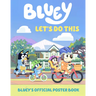 Let's Do This: Bluey's Official Poster Book