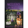 Masquerade and Murder at the Bourbon Ball