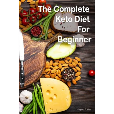 Wayne Foster-The Complete Keto Diet For Beginner