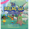 The Dueling Oak: 300 Years of Music, Magic, and Mayhem in New Orleans