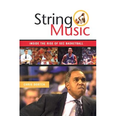 String Music: The Rise and Rivalries of SEC Basketball