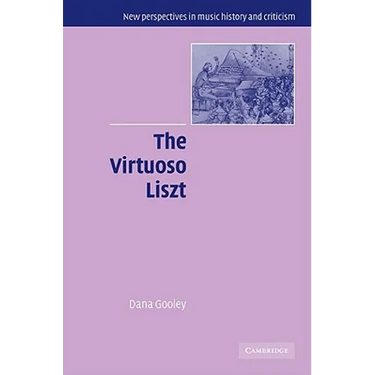 The Virtuoso Liszt