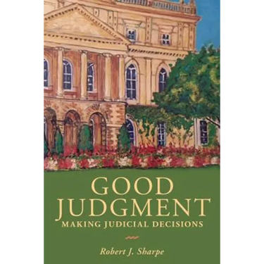 Good Judgment: Making Judicial Decisions