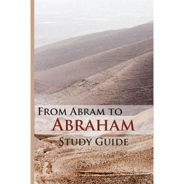 From Abram To Abraham Study Guide