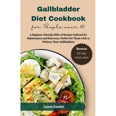 Gallbladder Diet Cookbook for People over 40