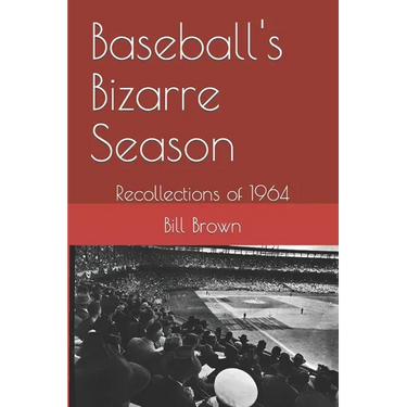 Baseball's Bizarre Season: Reflections on 1964