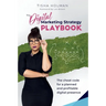 The Digital Marketing Strategy Playbook: The Cheat Code For a Planned and Profitable Digital Presence