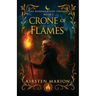Crone of Flames: A Rowanswood Crones Novel