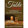 Table Talks: Meditations for the Lord's Supper