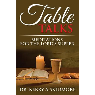 Table Talks: Meditations for the Lord's Supper