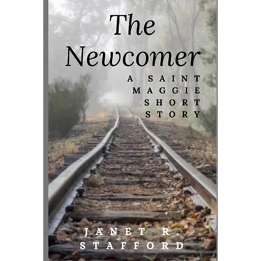 The Newcomer: A Saint Maggie Short Story