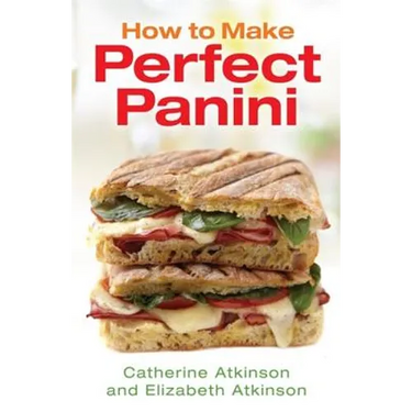 How to Make Perfect Panini