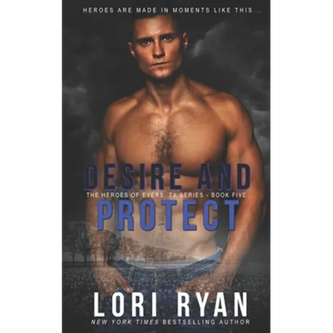 Desire and Protect: a small town romantic suspense novel
