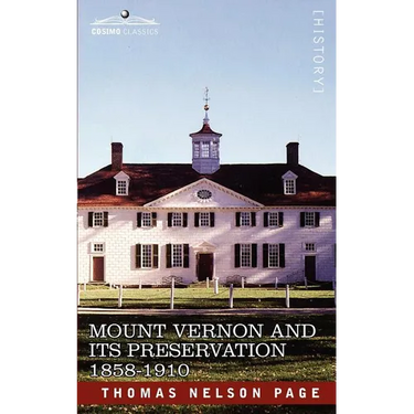 Mount Vernon and Its Preservation: 1858-1910