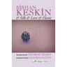 & Silk & Love & Flame. Birhan Keskin