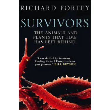 Survivors: The Animals and Plants that Time has Left Behind