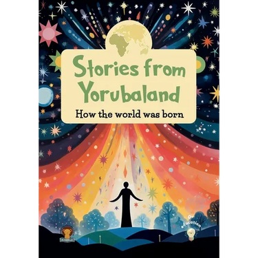 Stories from Yorubaland: How the world was born
