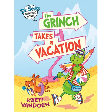 Dr. Seuss Graphic Novel: The Grinch Takes a Vacation: A Grinch Story