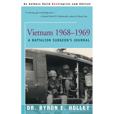 Vietnam 1968-1969: A Battalion Surgeon's Journal
