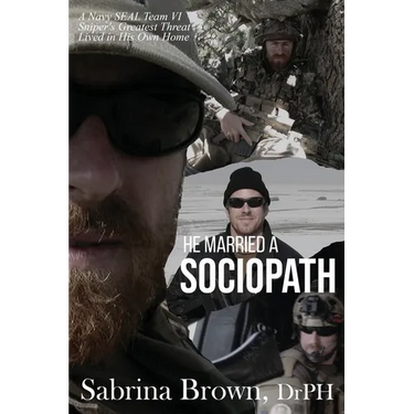He Married a Sociopath: A Navy SEAL Team VI Sniper's Greatest Threat Lived in His Own Home