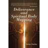 Deliverance and Spiritual Body Mapping