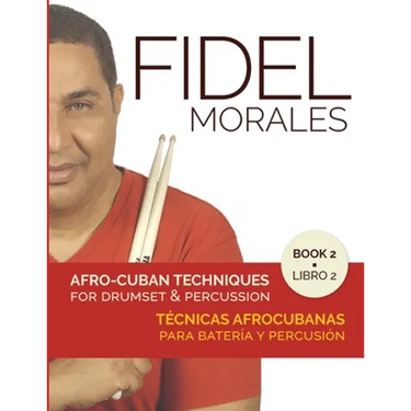 Afro-Cuban Techniques for Drumset & Percussion - Vol. 2