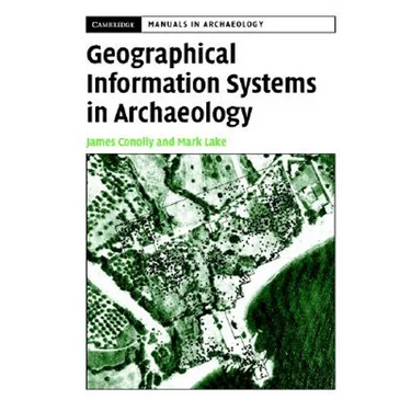 Geographical Information Systems in Archaeology