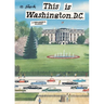 This Is Washington, D.C.: A Children's Classic