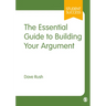 The Essential Guide to Building Your Argument