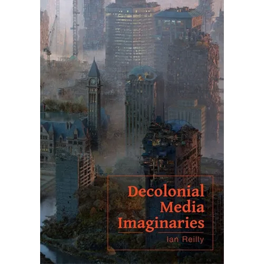 Decolonial Media Imaginaries