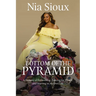 Bottom of the Pyramid: A Memoir of Persevering, Dancing for Myself, and Starring in My Own Life
