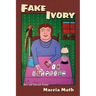 Fake Ivory, New and Selected Poems
