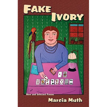 Fake Ivory, New and Selected Poems