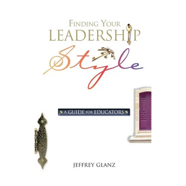Finding Your Leadership Style: A Guide for Educators