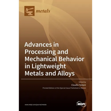 Advances in Processing and Mechanical Behavior in Lightweight Metals and Alloys