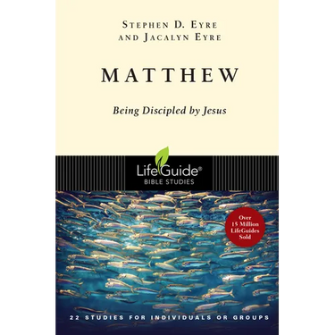 Matthew: Being Discipled by Jesus