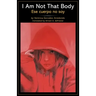 I Am Not That Body