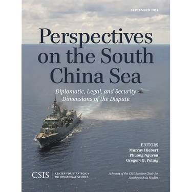 Perspectives on the South China Sea: Diplomatic, Legal, and Security Dimensions of the Dispute