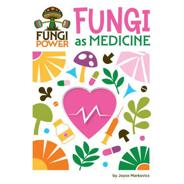 Fungi as Medicine