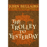 The Trolley to Yesterday