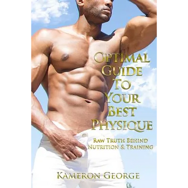 Optimal Guide To Your Best Physique: Raw Truth Behind Nutrition & Training