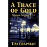 A Trace of Gold: Murder Chicago Style