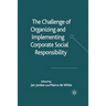 The Challenge of Organizing and Implementing Corporate Social Responsibility