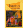 Leading with Character: Stories of Valor and Virtue and the Principles They Teach (2nd edition) (HC)
