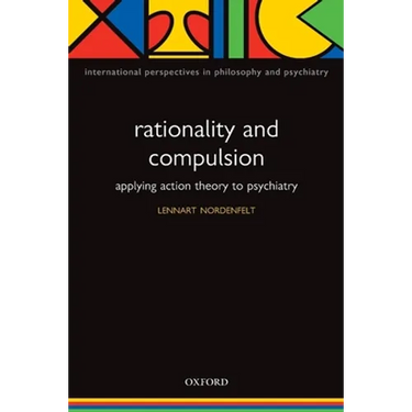 Rationality and Compulsion: Applying Action Theory to Psychiatry